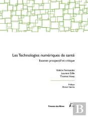 Les Technologies Numériques De Santé ; Examen Prospectif Et Critique