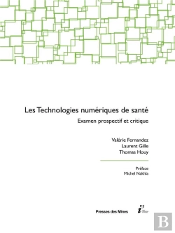Bertrand.pt - Les Technologies Numériques De Santé ; Examen Prospectif Et Critique