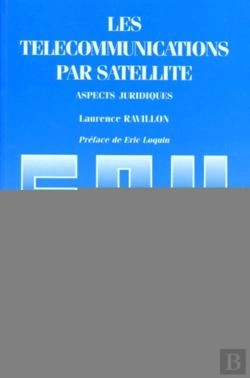 Bertrand.pt - Les Télécommunications Par Satéllite ; Aspects Juridiques