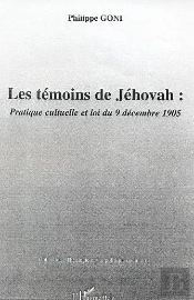 Les Temoins De Jehovah : Pratique Culturelle Et Loi Du 9 Decembre 1905