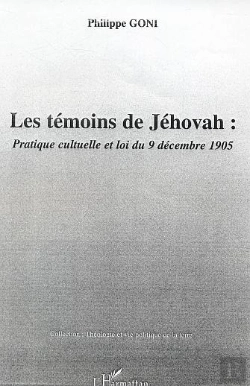 Bertrand.pt - Les Temoins De Jehovah : Pratique Culturelle Et Loi Du 9 Decembre 1905