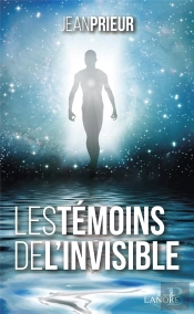 Les Témoins De L'Invisible