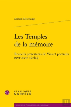 Bertrand.pt - Les Temples De La Mémoire : Recueils Protestants De Vies Et Portraits (Xvie-Xviie Siècles)