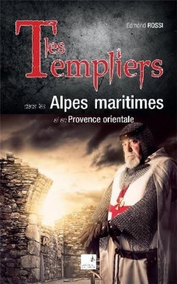 Bertrand.pt - Les Templiers Dans Les Alpes Maritimes Et En Provence Orientale