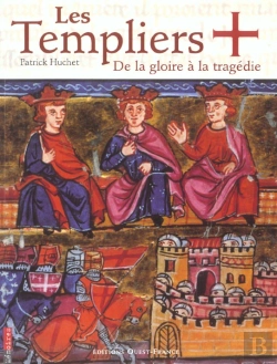 Bertrand.pt - Les Templiers . De La Gloire A La Tragedie