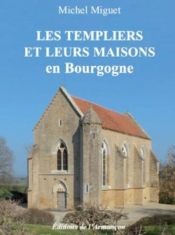 Bertrand.pt - Les Templiers Et Leurs Maisons En Bourgogne
