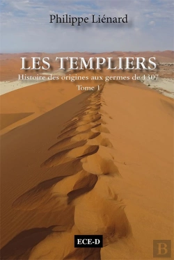 Bertrand.pt - Les Templiers, Histoire Des Origines Aux Germes De 1307 Tome 1 ; L'Esprit Du Temple