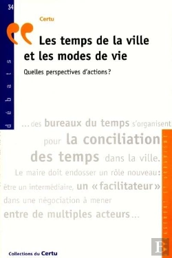 Bertrand.pt - Les Temps De La Ville Et Les Modes De Vie Quelles Perspectives D'Actions Debats N 34