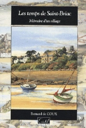 Les Temps De Saint-Briac ; Mémoire D'Un Village