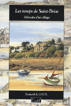 Bertrand.pt - Les Temps De Saint-Briac ; Mémoire D'Un Village