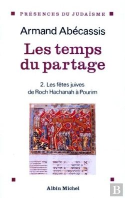 Bertrand.pt - Les Temps Du Partage T. 2 ; Les Fêtes Juives De Roch Hachana A Pourim