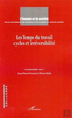 Bertrand.pt - Les Temps Du Travail Cycles Et Irréversibilité
