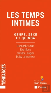 Les Temps Intimes : Genre, Sexe Et Quinoa