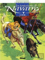 Les Tentations De Navarre Tome 2 ; Le Roi Lion
