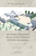 Les Termes Publiques De La Ciutat Romana De Iesso (Guissona)