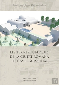 Bertrand.pt - Les Termes Publiques De La Ciutat Romana De Iesso (Guissona)