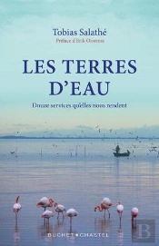 Les Terres D'Eau : Douze Services Qu'Elles Nous Rendent