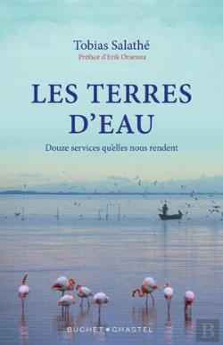 Bertrand.pt - Les Terres D'Eau : Douze Services Qu'Elles Nous Rendent