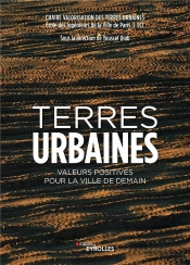 Les Terres Urbaines - Valeurs Positives Pour La Ville De Demain