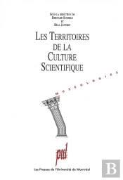 Les Territoires De La Culture Scientifique [Seminaire International, Paris, Cite Des Sciences Et De
