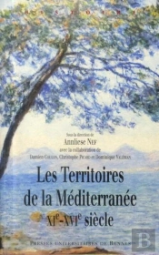 Les Territoires De La Méditerranée Xie-Xvie Siècle