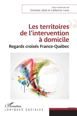 Bertrand.pt - Les Territoires De L'Intervention À Domicile ; Regards Croisés France-Québec