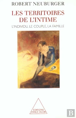 Bertrand.pt - Les Territoires De L'Intime ; L'Individu, Le Couple, La Famille