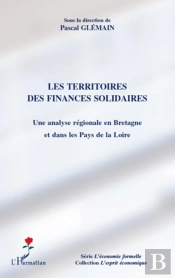 Les Territoires Des Finances Solidaires ; Une Analyse Régionale En Bretagne Et Dans Les Pays De La Loire