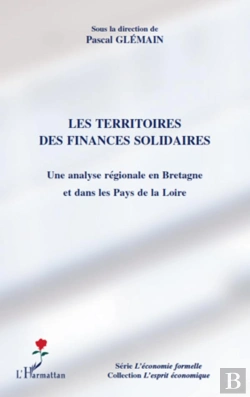 Bertrand.pt - Les Territoires Des Finances Solidaires ; Une Analyse Régionale En Bretagne Et Dans Les Pays De La Loire