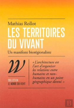 Bertrand.pt - Les Territoires Du Vivant : Un Manifeste Biorégionaliste