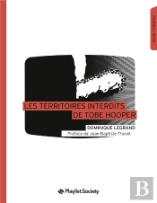 Les Territoires Interdits De Tobe Hooper