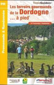 Les Terroirs Gourmands De La Dordogne... À Pied