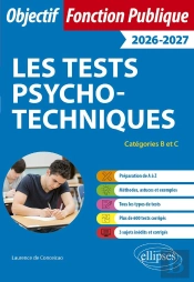 Les Tests Psychotechniques : Catégories B Et C (Édition 2026/2027)