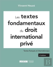 Les Textes Fondamentaux Du Droit International Privé : Textes Français Et Internationaux (4e Édition)