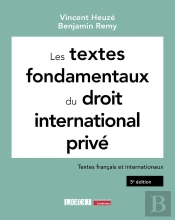 Les Textes Fondamentaux Du Droit International Privé : Textes Français Et Internationaux