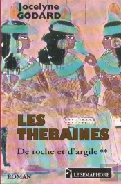 Les Thebaines T.2 ; De Roche Et D'Argile