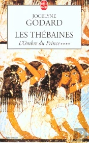 Les Thebaines T.4 ; L'Ombre Du Prince