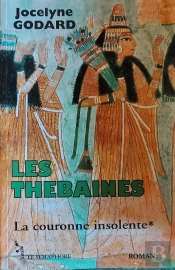Les Thébaines Tome 1 ; La Couronne Insolente