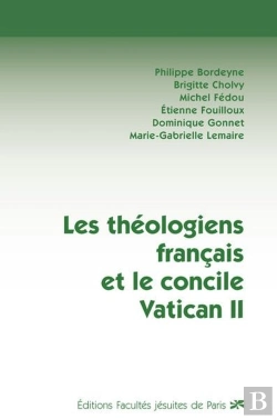 Bertrand.pt - Les Theologiens Francais Et Le Concile Vatican Ii