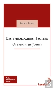 Les Théologiens Jésuites ; Un Courant Uniforme ?