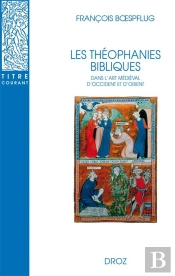 Les Théophanies Bibliques Dans L'Art Médiéval D'Occident Et D'Orient