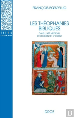 Bertrand.pt - Les Théophanies Bibliques Dans L'Art Médiéval D'Occident Et D'Orient