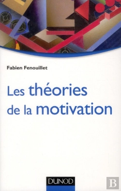 Bertrand.pt - Les Theories De La Motivation - Approche Du Modele Integratif