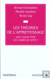 Les Theories De L'Apprentissage A L'Usage Des Cadres De Sante
