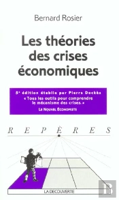 Les Theories Des Crises Economiques ; 5e Edition