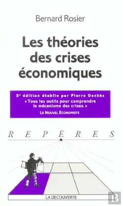 Bertrand.pt - Les Theories Des Crises Economiques ; 5e Edition
