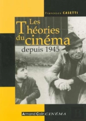 Les Theories Du Cinema Depuis 1945