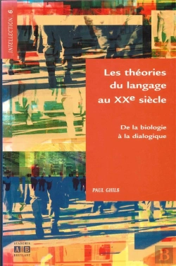 Bertrand.pt - Les Théories Du Langage Au Xx Siècle De La Biologie À La Dialectique