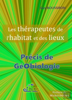 Bertrand.pt - Les Thérapeutes De L'Habitat Et Des Lieux : Précis De Géobiologie