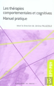 Les Thérapies Comportementales Et Cognitives ; Manuel Pratique